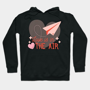 Love Is in The Air Hoodie